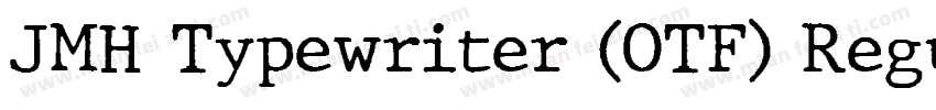 JMH Typewriter (OTF) Regular字体转换